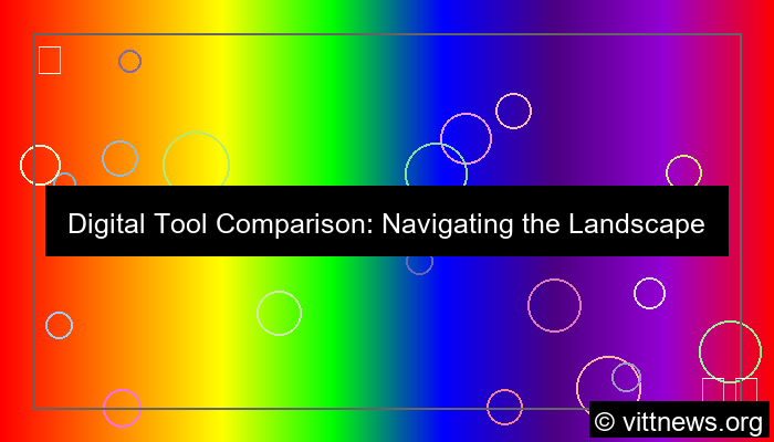 digital tools comparison