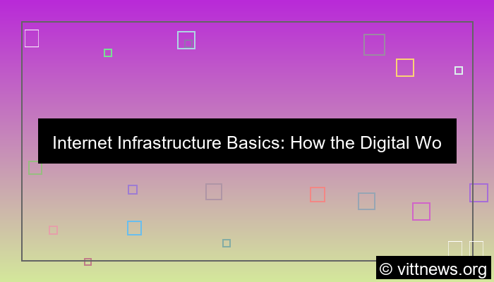 internet infrastructure basics