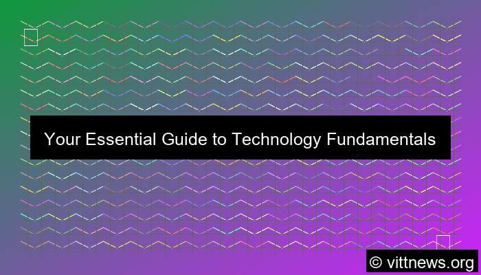 ilustrasi technology fundamentals guide