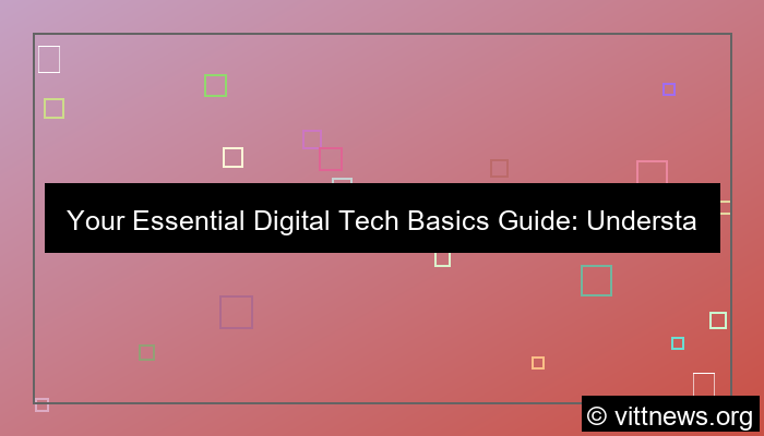 digital tech basics guide